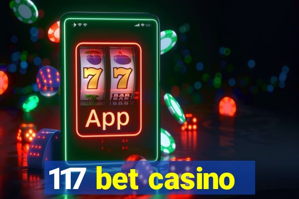 117 bet casino